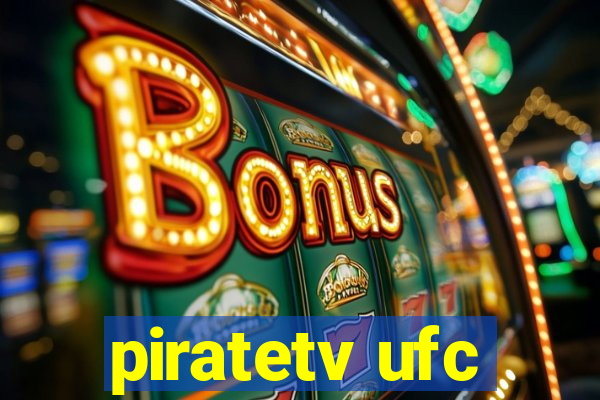 piratetv ufc